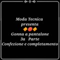 Lezione 28: La gonna a pantalone (3a parte) Confezione e completamento (video corso di taglio e cucito professionale)