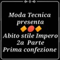 Lezione 47: Abito stile Impero (2a parte) Confezione e messa in prova (video corso di taglio e cucito professionale)