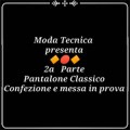 Lezione 58: Pantalone classico (2a parte) Confezione e messa in prova (video corso di taglio e cucito professionale)